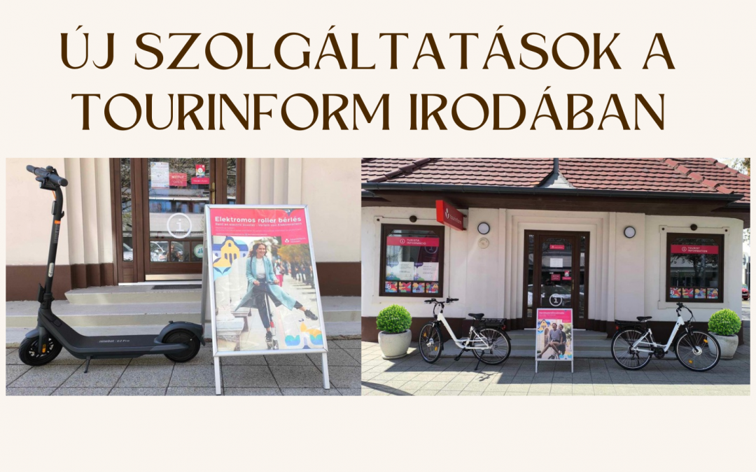 Új szolgáltatások a Tourinform Irodában